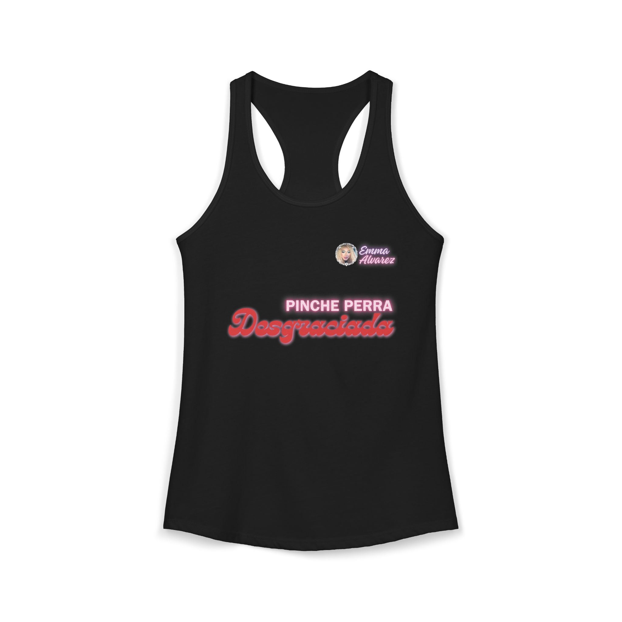 Pinche Perra Desgraciada Racerback Tank for Women