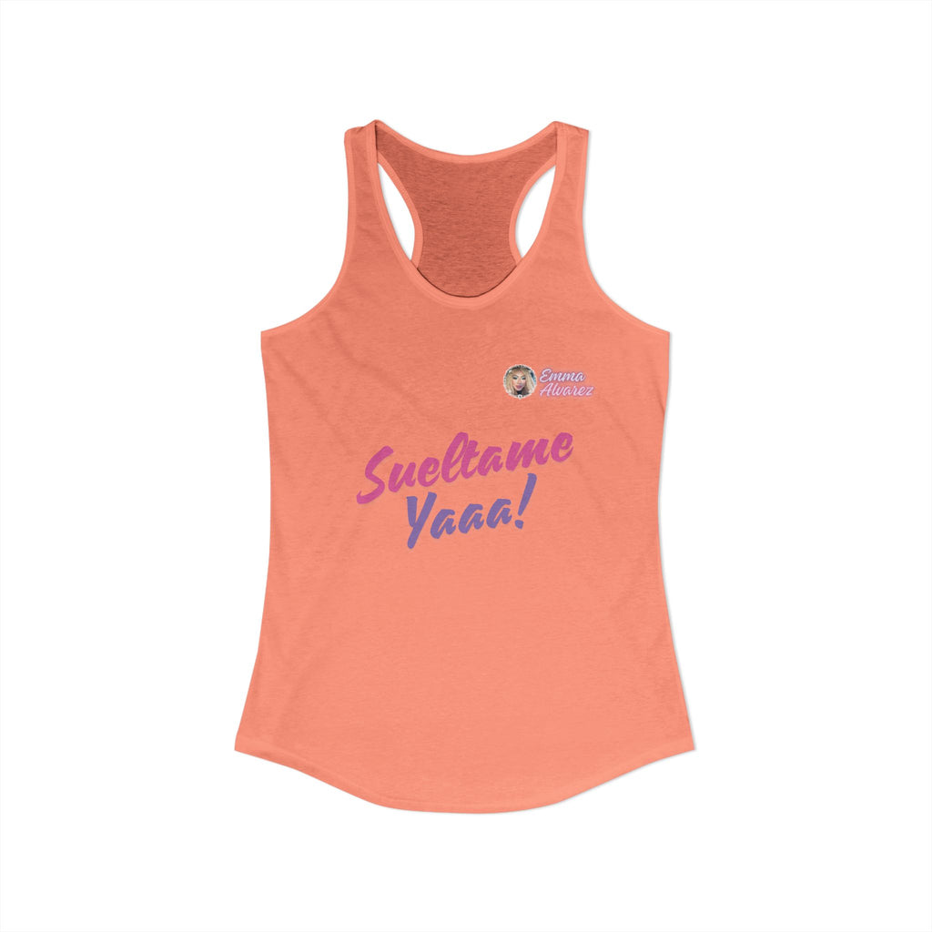 Sueltame Yaaa! Racerback Tank for Women