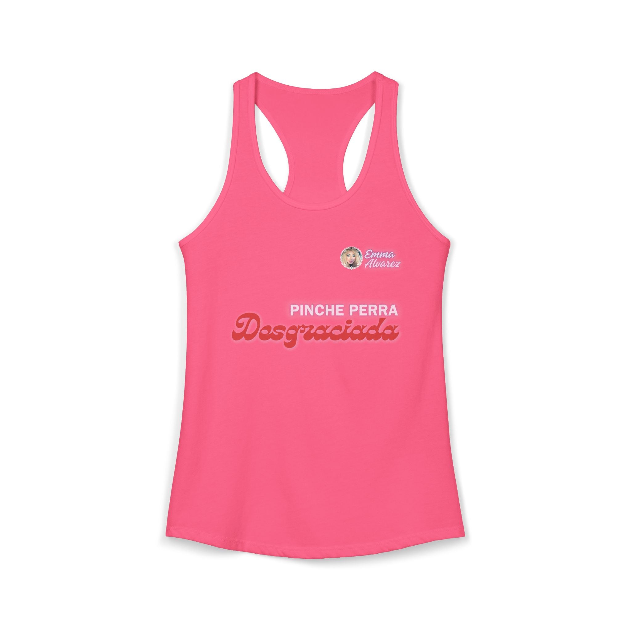 Pinche Perra Desgraciada Racerback Tank for Women