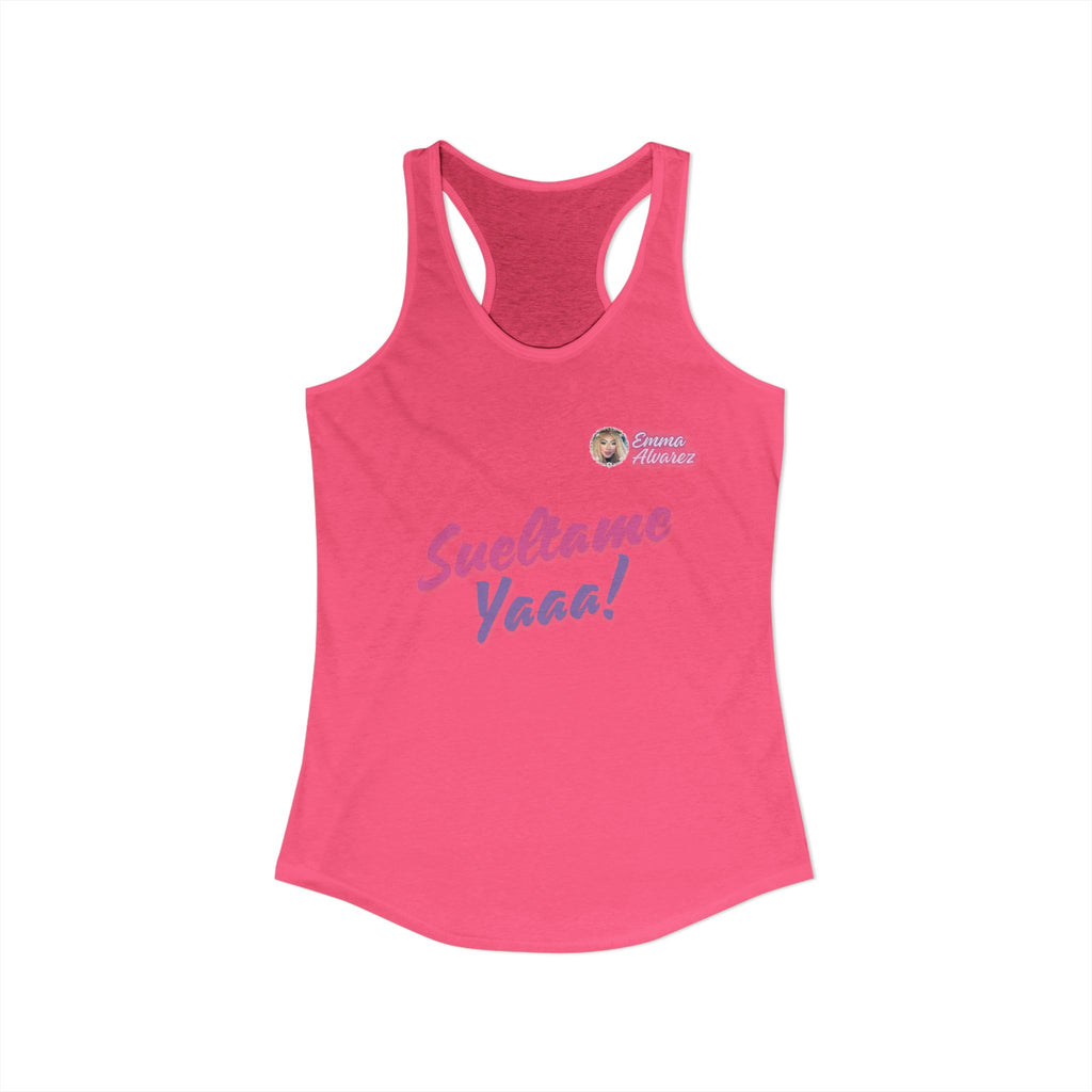 Sueltame Yaaa! Racerback Tank for Women