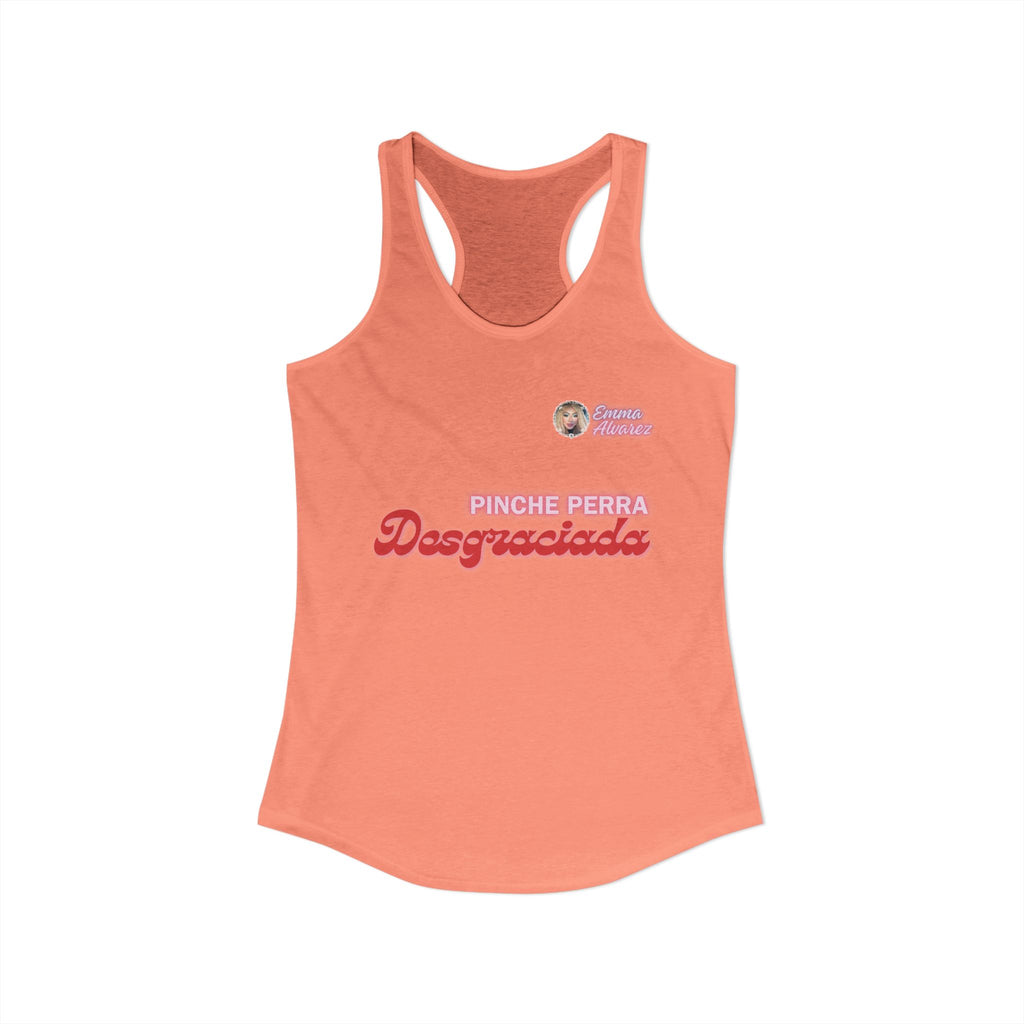 Pinche Perra Desgraciada Racerback Tank for Women