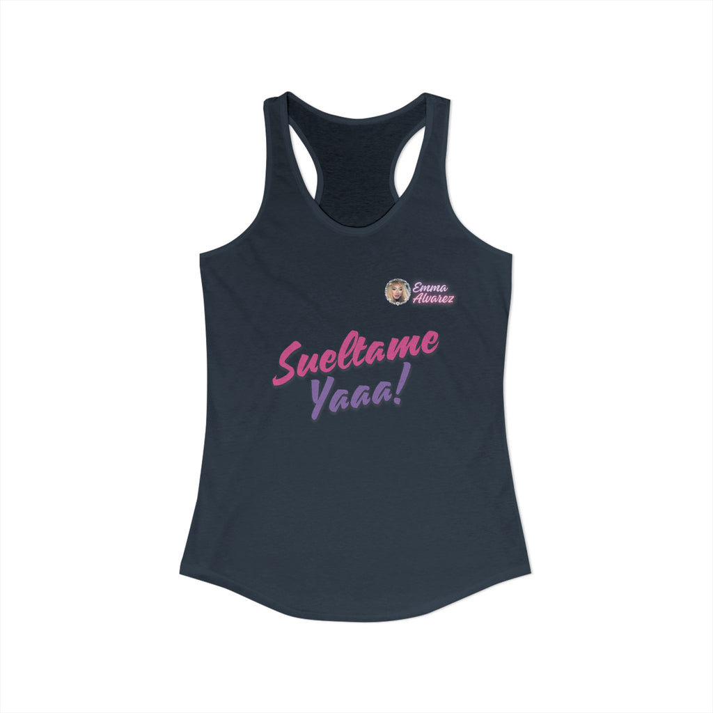 Sueltame Yaaa! Racerback Tank for Women