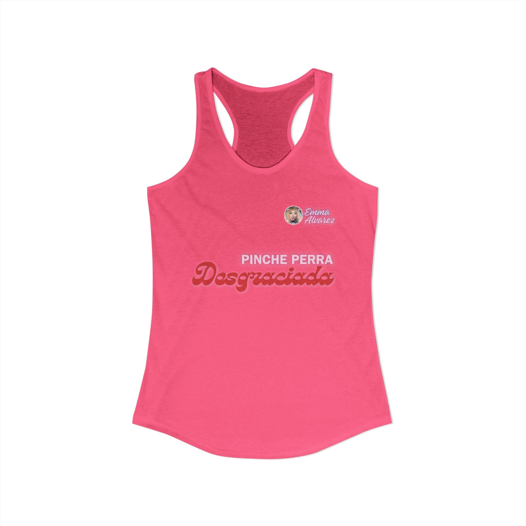 Pinche Perra Desgraciada Racerback Tank for Women