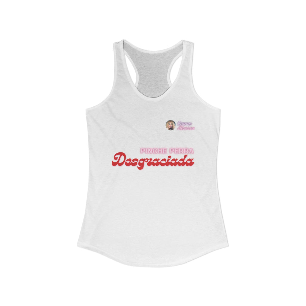 Pinche Perra Desgraciada Racerback Tank for Women