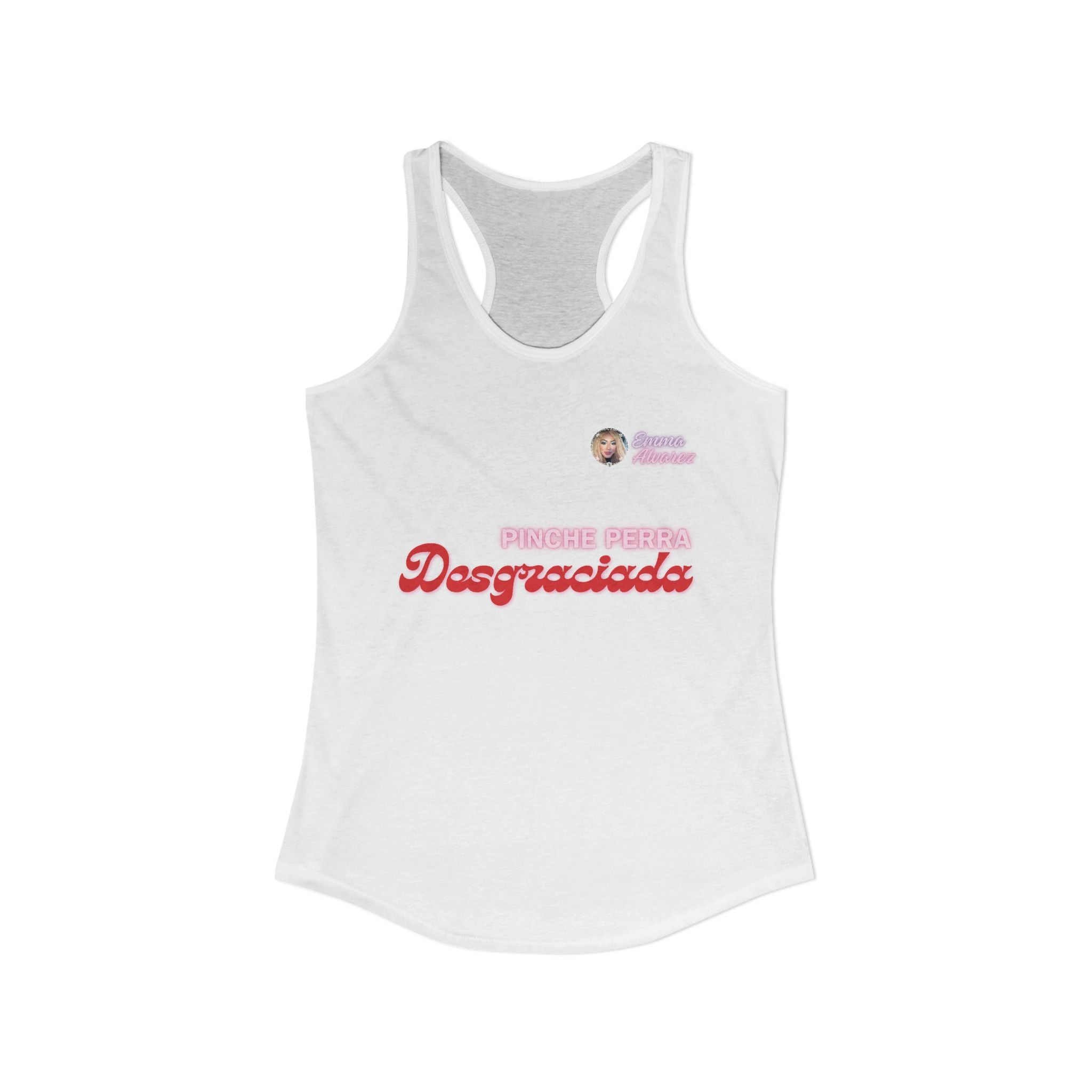 Pinche Perra Desgraciada Racerback Tank for Women