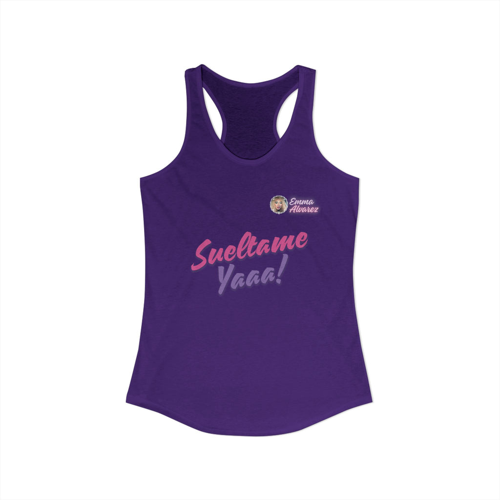 Sueltame Yaaa! Racerback Tank for Women