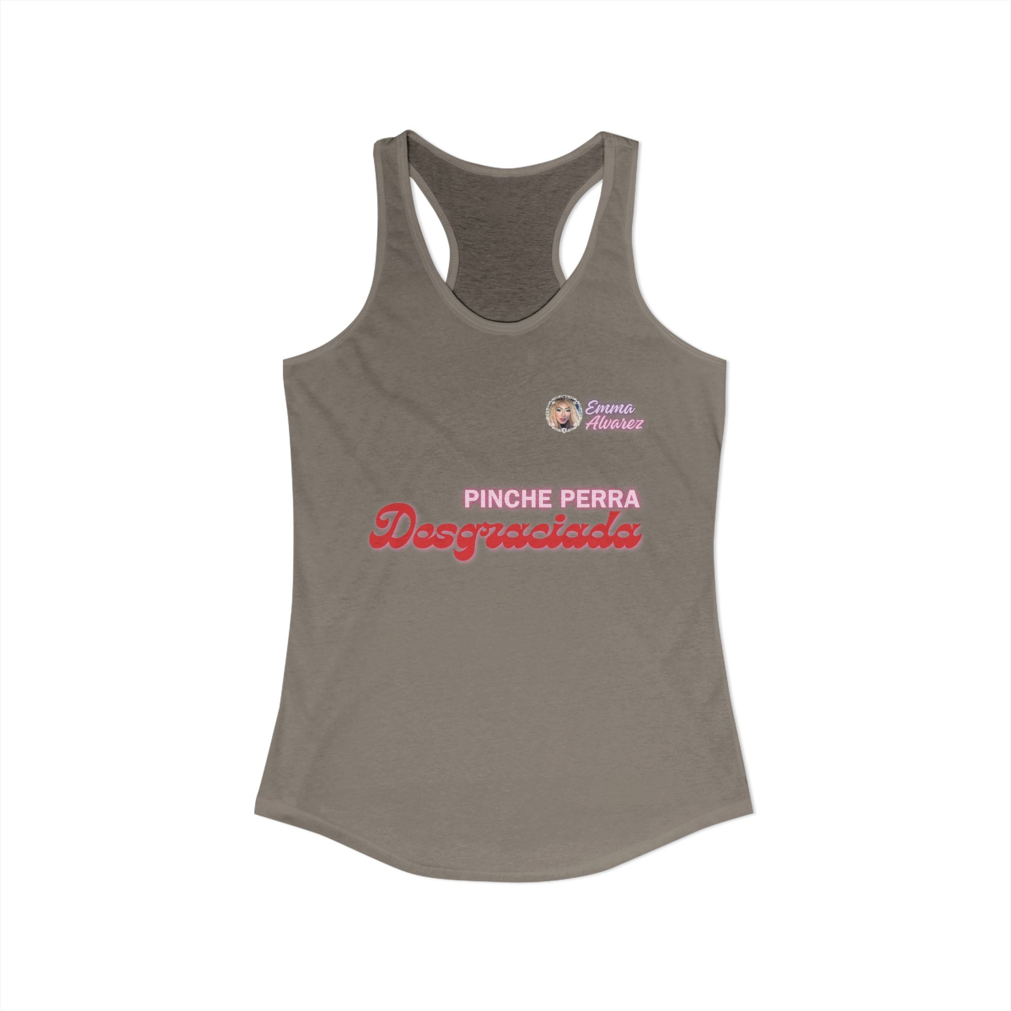 Pinche Perra Desgraciada Racerback Tank for Women