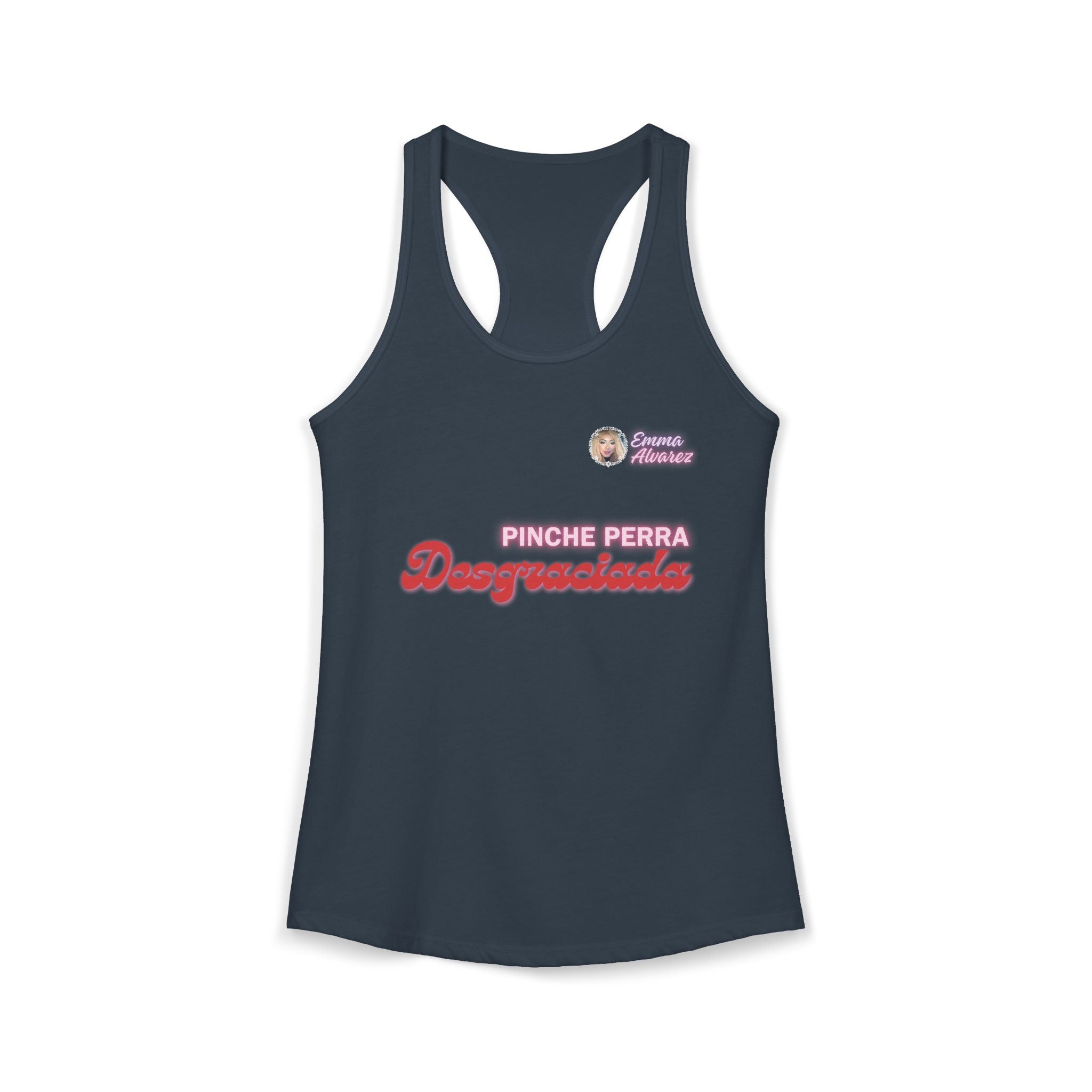 Pinche Perra Desgraciada Racerback Tank for Women